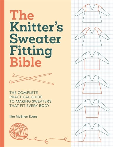 Knitter's Sweater Fitting Bible by Kimberley McBrien