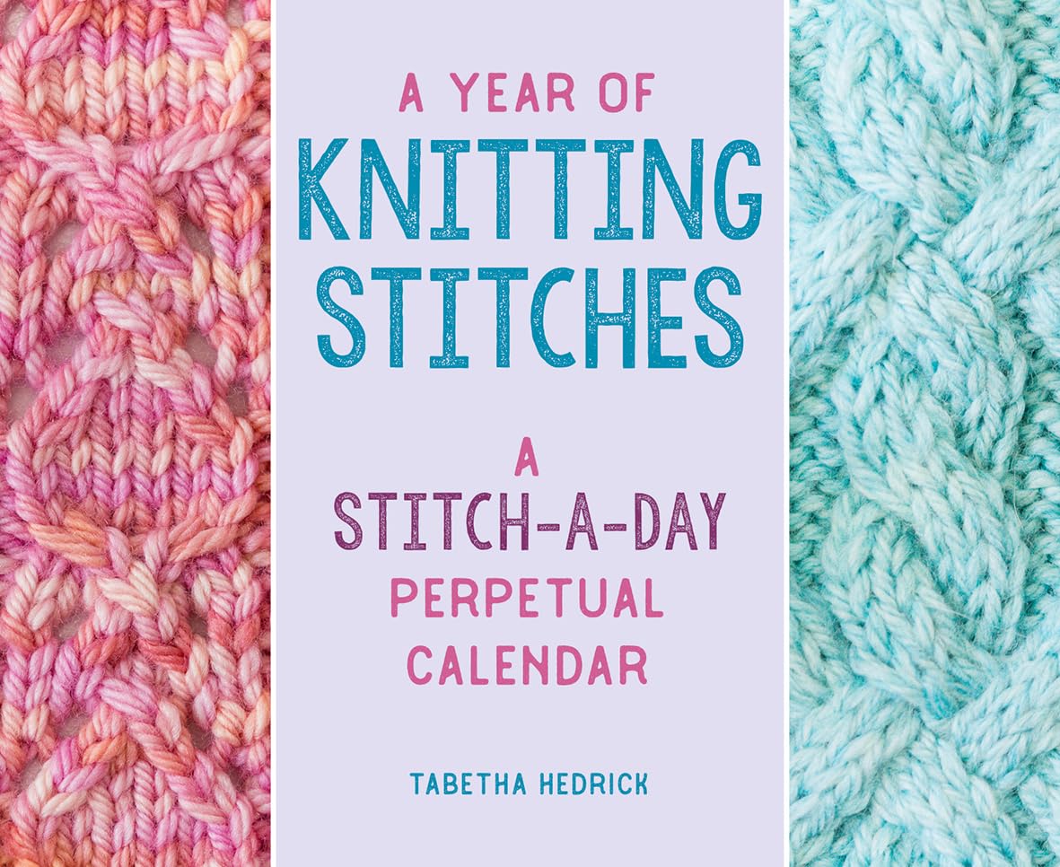 A Year of Knitting Stitches by Tabetha Hedrick